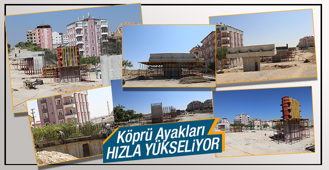 Köprü Ayakları Hızla Yükseliyor