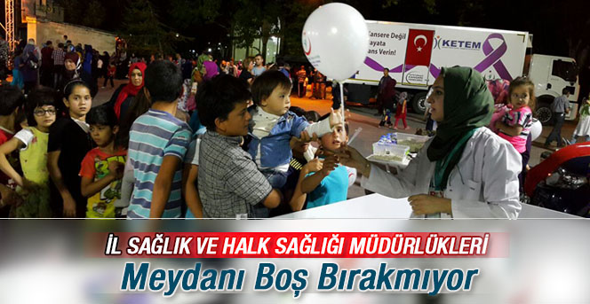 İl Sağlık Ve Halk Sağlığı Müdürlükleri Meydanı Boş Bırakmıyor