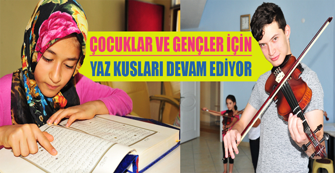 Çocuk Ve Gençler İçin Yaz Kursları Devam Ediyor