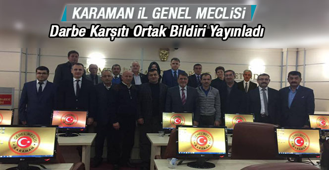 Karaman İl Genel Meclisi Darbe Karşıtı Ortak Bildiri Yayınladı.