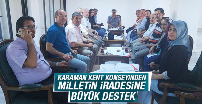 Karaman Kent Konseyinden Milletin İradesine Büyük Destek