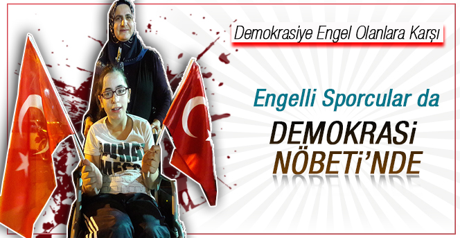 Bedensel Engelli Sporcular Demokrasi Nöbeti’nde