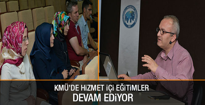 Kmü’de Hizmet İçi Eğitimler Devam Ediyor