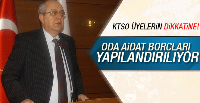 KTSO Üye Aidat Boçları Yapılandırılıyor.