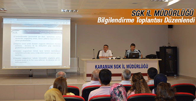 Karaman Sgk İl Müdürlüğü Bilgilendirme Toplantısı Düzenlendi