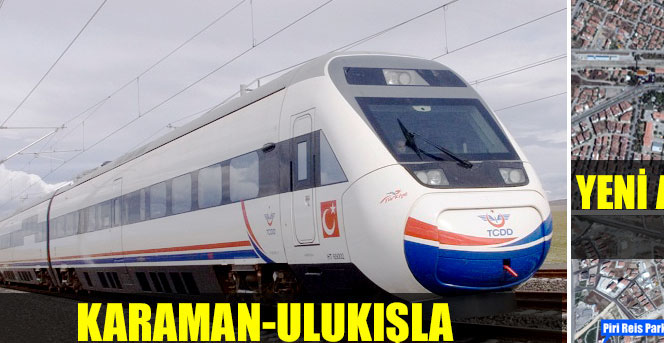 Karaman-Ulukışla Hızlı Tren İhalesi Tamam