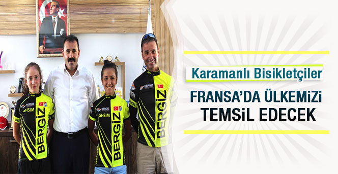 Karamanlı Bisikletçiler Fransa Yolcusu