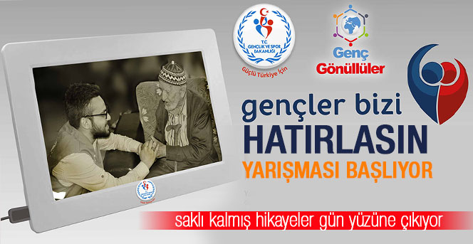 “Gençler Bizi Hatırlasın” Yarışması Başlıyor