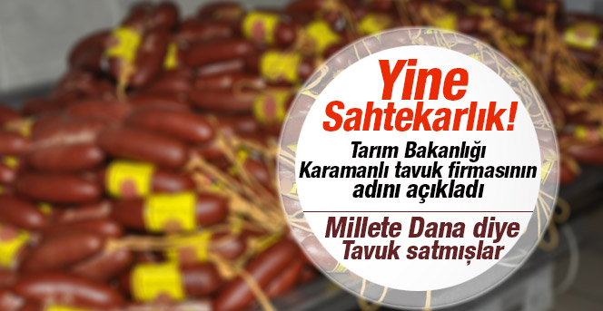 Karamanlı Firma Sucukta sahtecelik yapmış