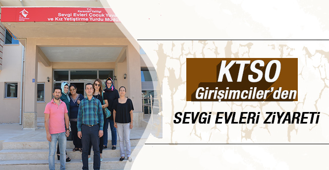 KTSO Girişimciler Sevgi Evlerine Ziyaret