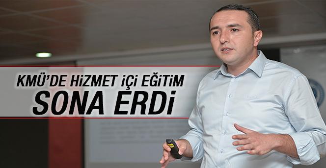 Kmü’de Hizmet İçi Eğitim Sona Erdi