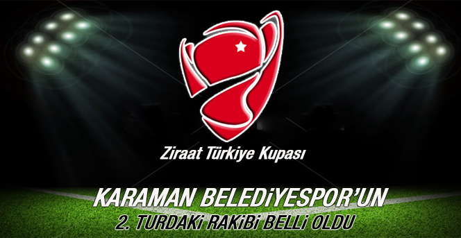 Karaman Belediyespor’un İkinci Turdaki Rakibi Belli Oldu