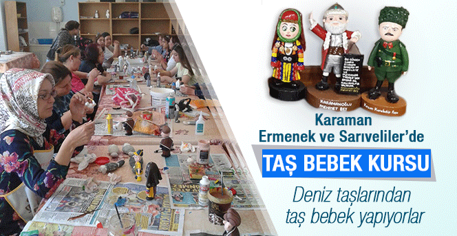 Karaman, Ermenek Ve Sarıveliler’de  Taş bebek kursu