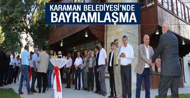 Karaman Belediyesi’nde Bayramlaşma