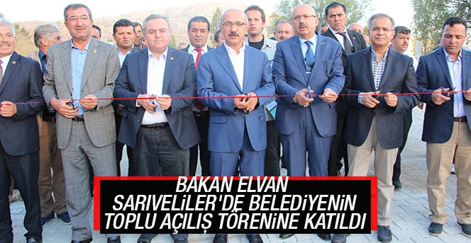 Bakan Elvan  Sarıveliler'de Belediyenin Toplu Açılış Törenine Katıldı