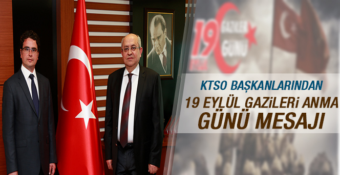 Ktso Başkanlarından 19 Eylül Gazileri Anma Günü Mesajı