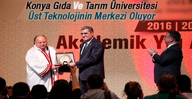 Konya Gıda Ve Tarım Üniversitesi Üst Teknolojinin Merkezi Oluyor