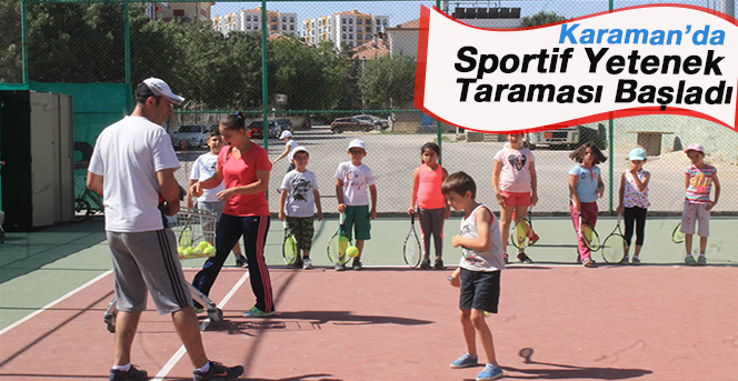 Karaman’da Sportif Yetenek Taraması Başladı