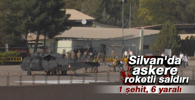 Silvan'da askere roketli saldırı: 1 şehit, 6 yaralı