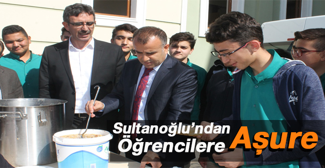 Sultanoğlu’ndan Öğrencilere Aşure İkramı