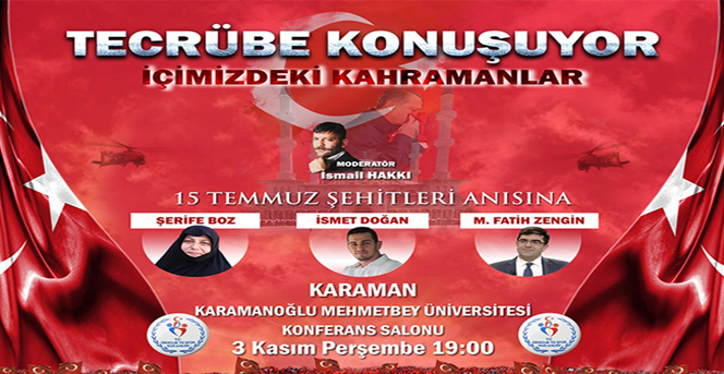 15 Temmuz Kahramanları Karaman’da Konuşacak!