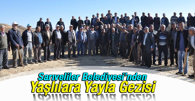 Sarıveliler Belediyesi İlçedeki Yaşlıları Yayla Gezisine Götürdü