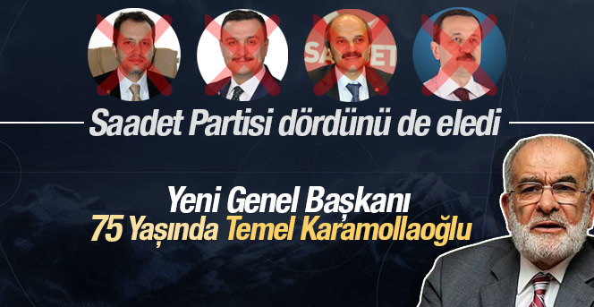 Temel Karamollaoğlu, saadetin yeni genel başkanı