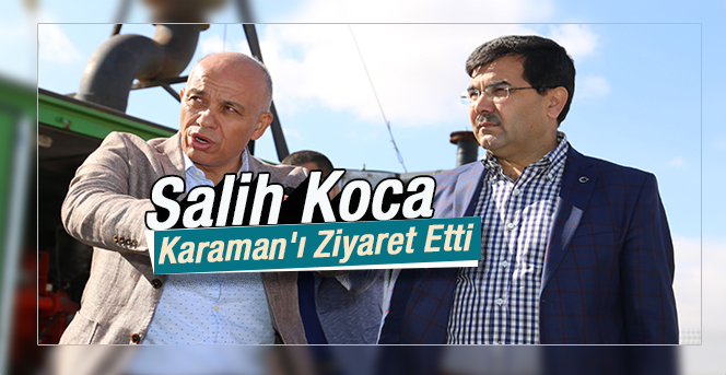 Salih Koca Karaman'ı Ziyaret Etti