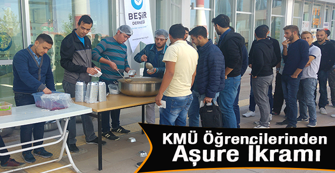 KMÜ Öğrencilerinden Aşure İkramı