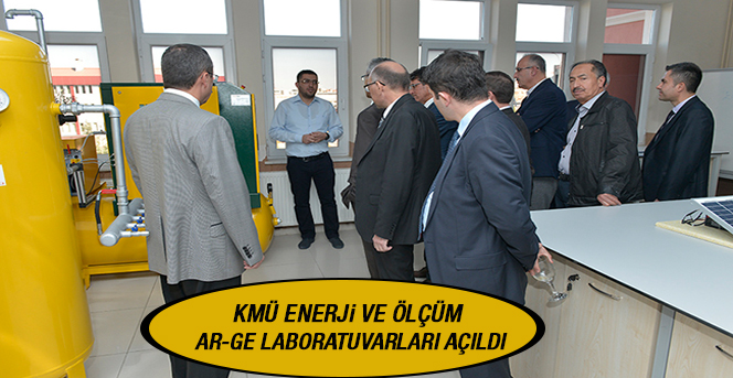 Kmü Enerji Ve Ölçüm Ar-Ge Laboratuvarları Açıldı