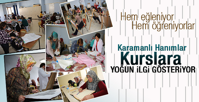 Karamanlı Hanımlar Kurslara Yoğun İlgi Gösteriyor