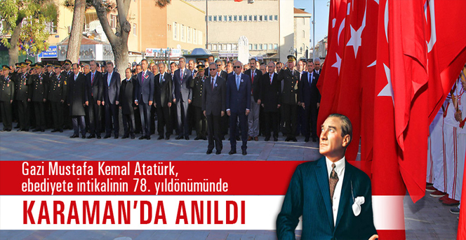 Atatürk Vefatının 78. Yıldönümünde Karaman'da Anıldı