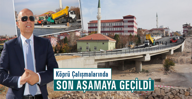 Köprülerde Son Aşamaya Geçildi