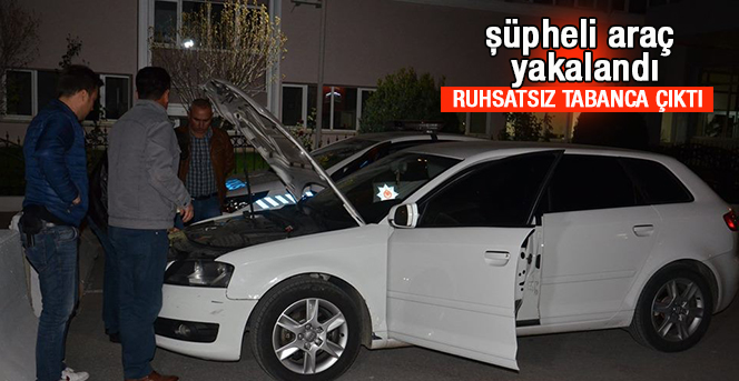 Şüpheli olarak aranan otomobilde ruhsatsız tabanca ele geçirildi