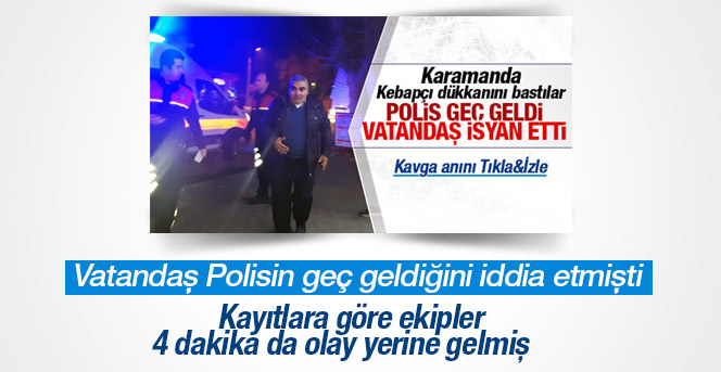 Polis olay yerine 4 dakikada gelmiş