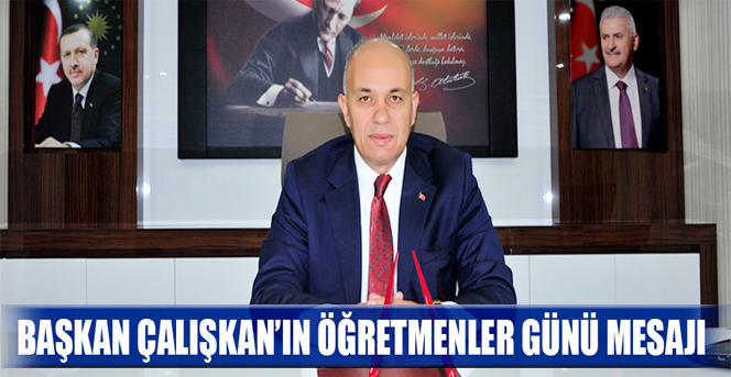 Başkan Ertuğrul Çalışkan’ın Öğretmenler Günü Mesajı