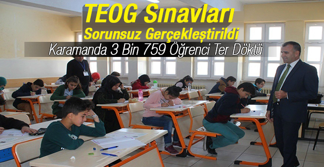 TEOG Sınavları Sorunsuz Gerçekleştirildi