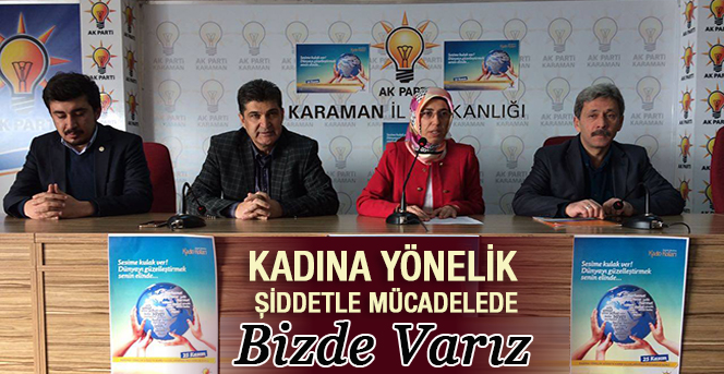 Ak Parti Teşkilatı "Kadına yönelik şiddetle mücadelede bizde varız"