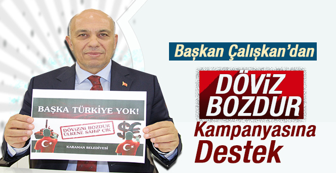 Dövizini bozdur, ülkene sahip çık