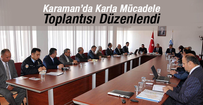 Karaman’da Karla Mücadele Toplantısı