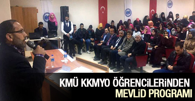 KMÜ KKMYO Öğrencilerinden Mevlid Programı