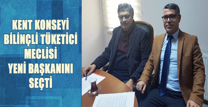 Kent Konseyi Bilinçli Tüketici Meclisi Yeni Başkanını Seçti