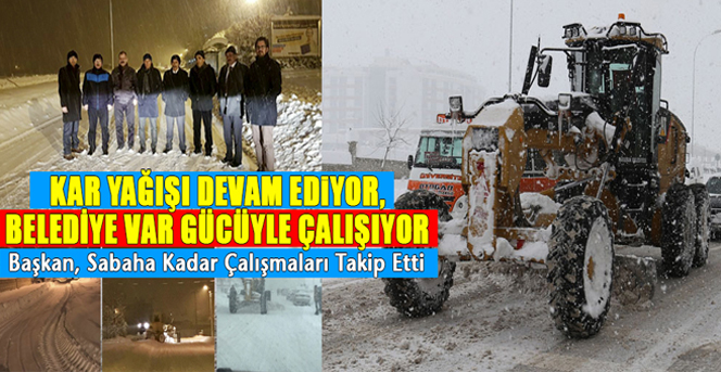 Yoğun Kar Yağışı Devam Ediyor Belediye Var Gücüyle Çalışıyor