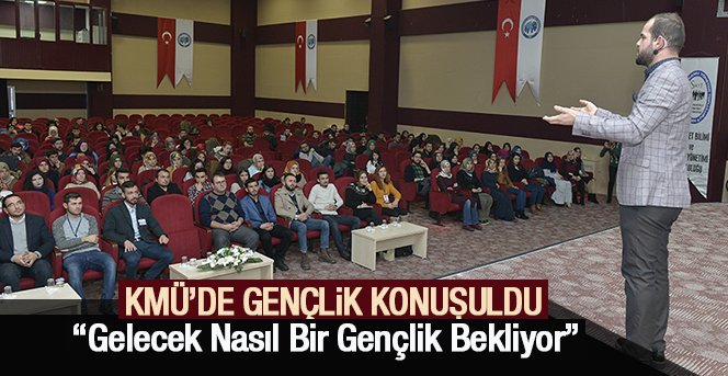 Kmü’de Gençlik Konuşuldu