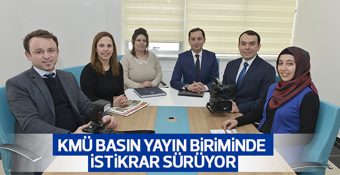 KMÜ Basın Yayın Biriminde İstikrar Sürüyor