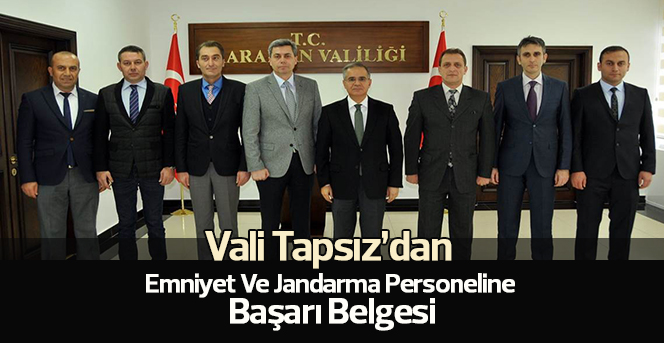 Vali Tapsız’dan emniyet ve jandarma personeline başarı belgesi