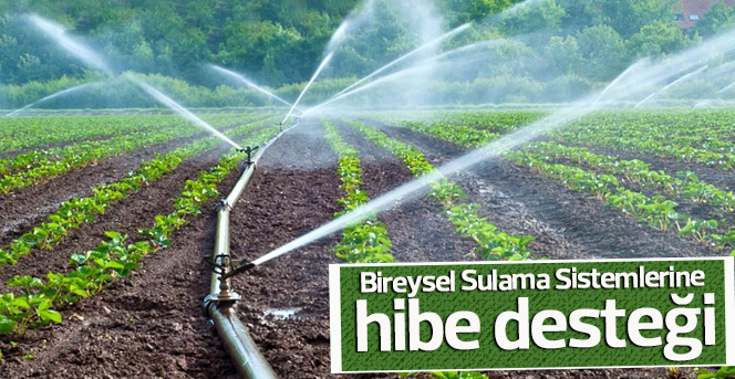 Bireysel sulama sistemlerine hibe desteği