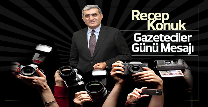 Recep Konuk, Gazeteciler Gününü Kutladı