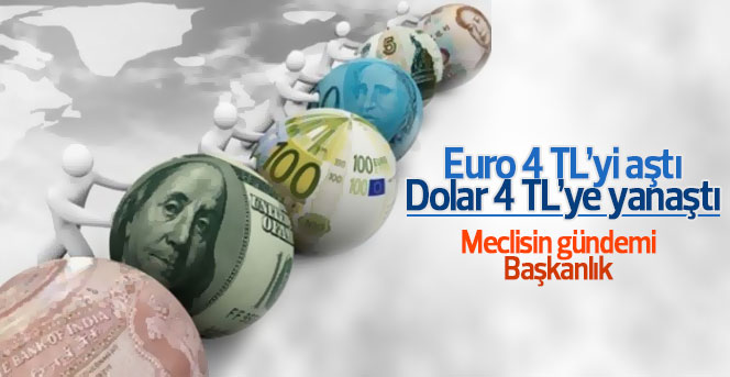 Dolar ve Euro sürekli yükseliyor