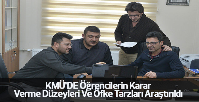 KMÜ’DE Öğrencilerin Karar Verme Düzeyleri Ve Öfke Tarzları Araştırıldı